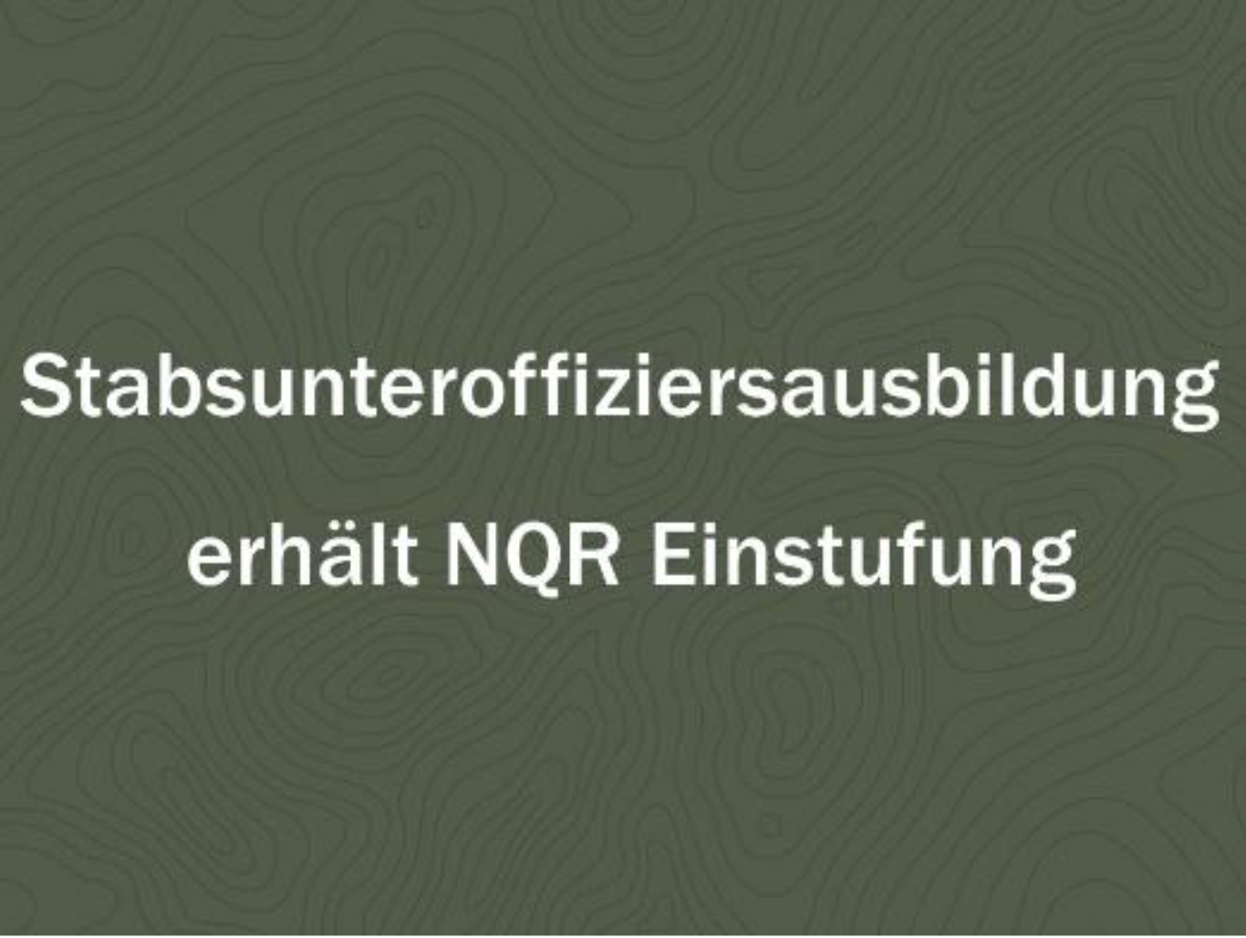 Milizunteroffiziersausbildung und Stabsunteroffiziersausbildung erhalten NQR-Einstufung